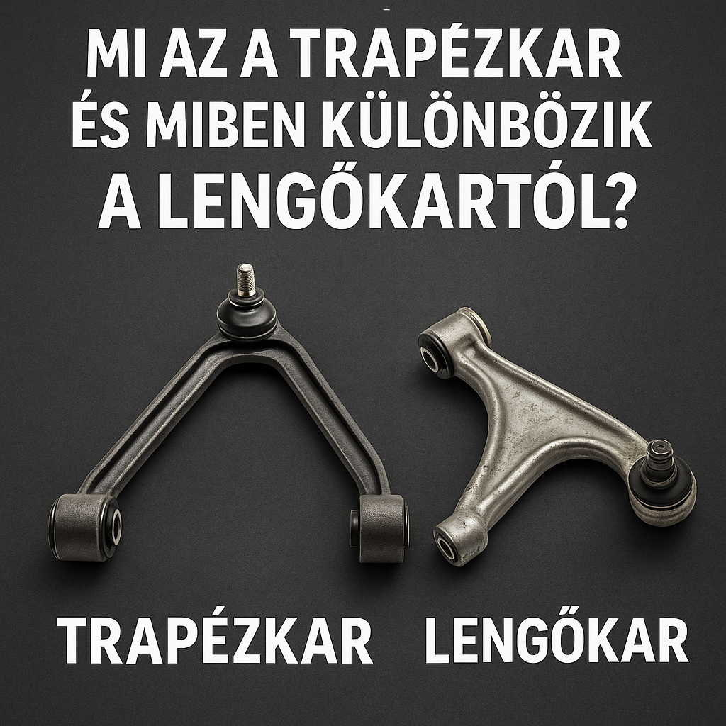 Mi az a trapézkar, és miben különbözik a lengőkartól?